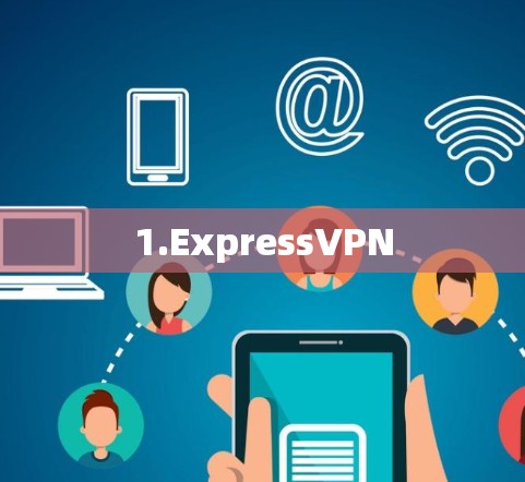 1.ExpressVPN